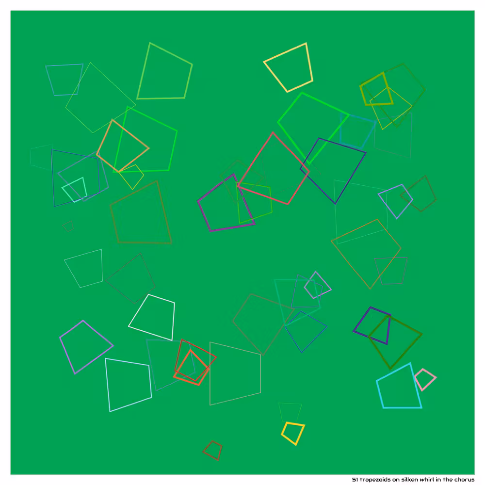 51 trapezoids on silken whirl in the chorus